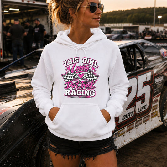 This Girl Loves Racing Hoodie | Dirt Track Apparel