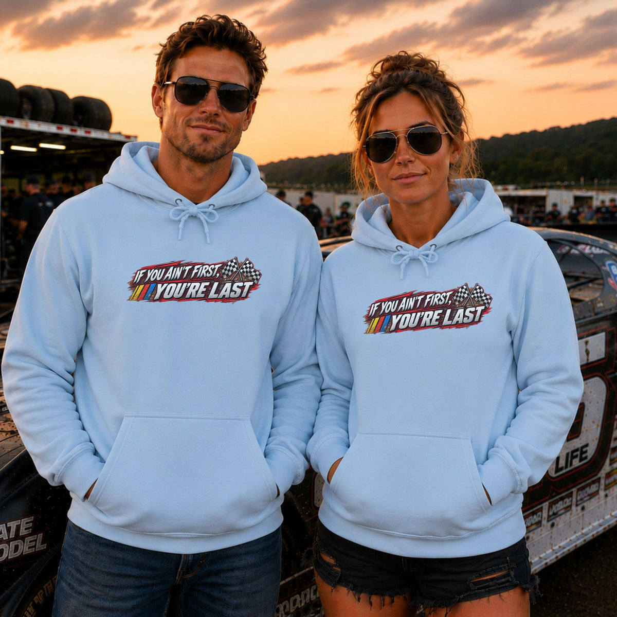 If You Ain't First Your Last Hoodie | Dirt Track Apparel | DraftThis